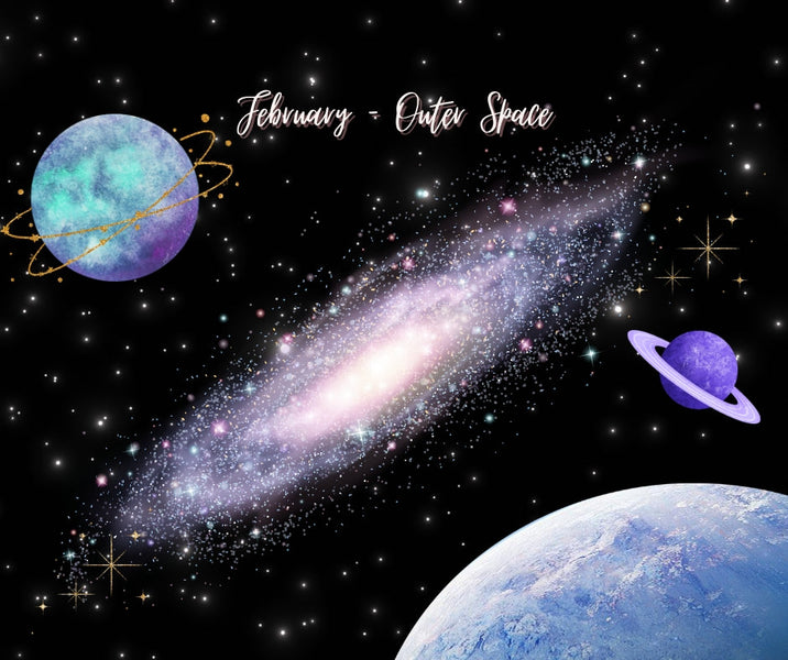 February Theme: Outer Space